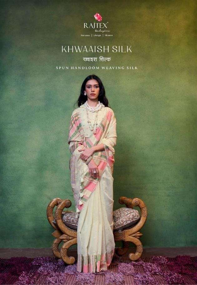 KHWAAISH SILK BY RAJTEX 368001 TO 368006 SERIES SPUN HANDLOOM WEAVING SILK SAREES