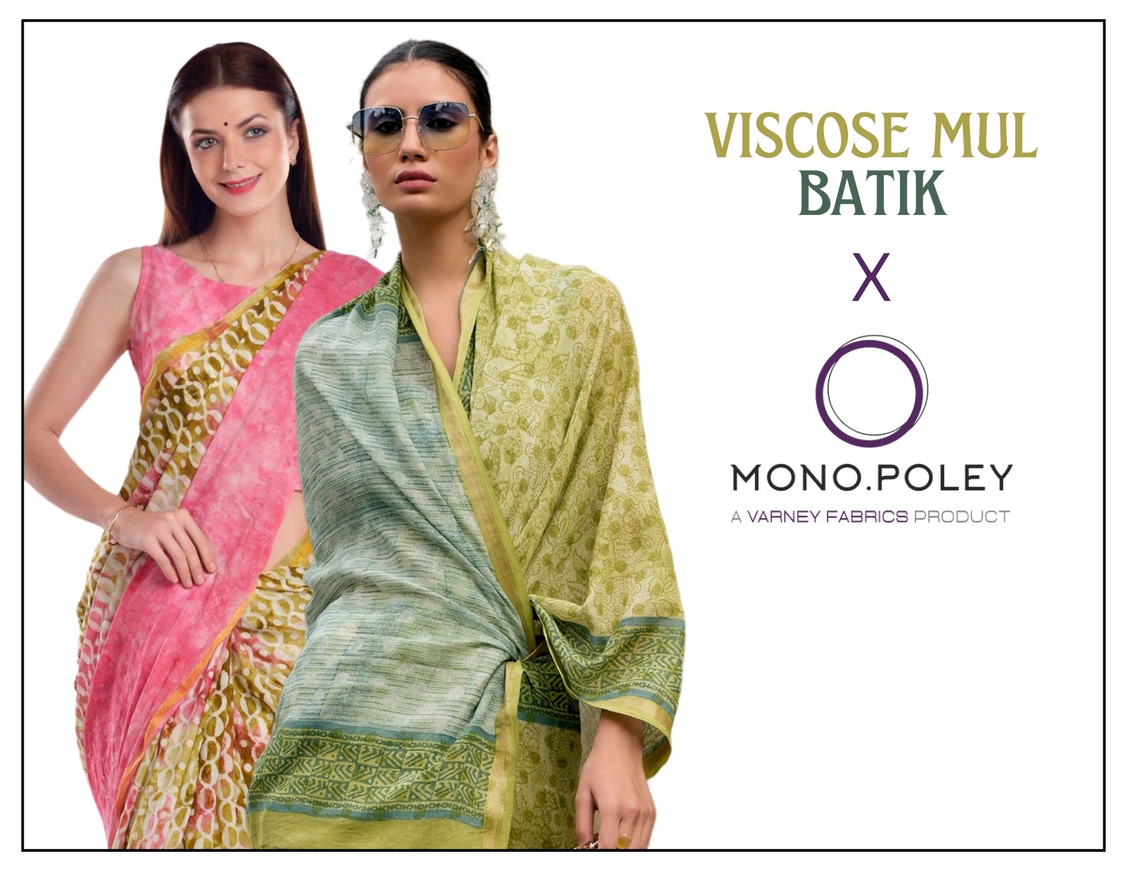 VISCOSE MUL BATIK BY MONO POLEY FANCY DESIGNER VISCOSE MUL SAREES